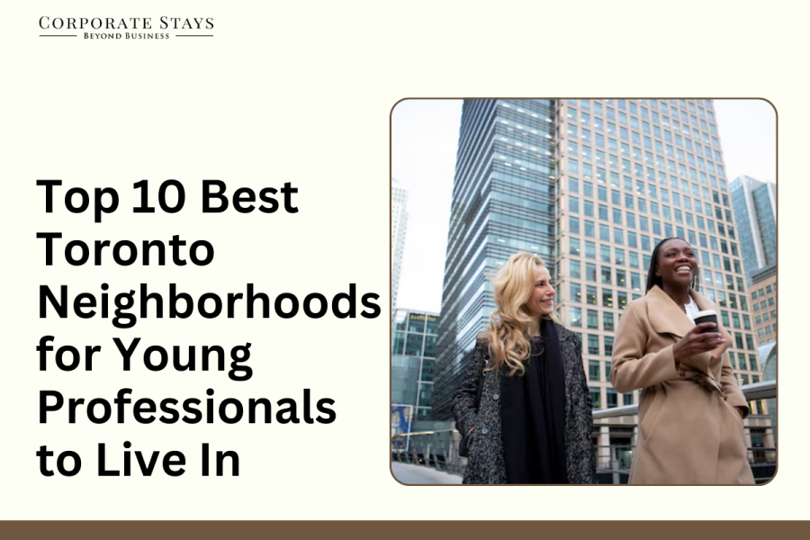 Top 10 Best Toronto Neighborhoods for Young Professionals to Live In Top 10 Best Toronto Neighborhoods for Young Professionals to Live In Top 10 Best Toronto Neighborhoods for Young Professionals to Live In Top 10 Best Toronto Neighborhoods for Young Professionals to Live In Top 10 Best Toronto Neighborhoods for Young Professionals to Live In Top 10 Best Toronto Neighborhoods for Young Professionals to Live In