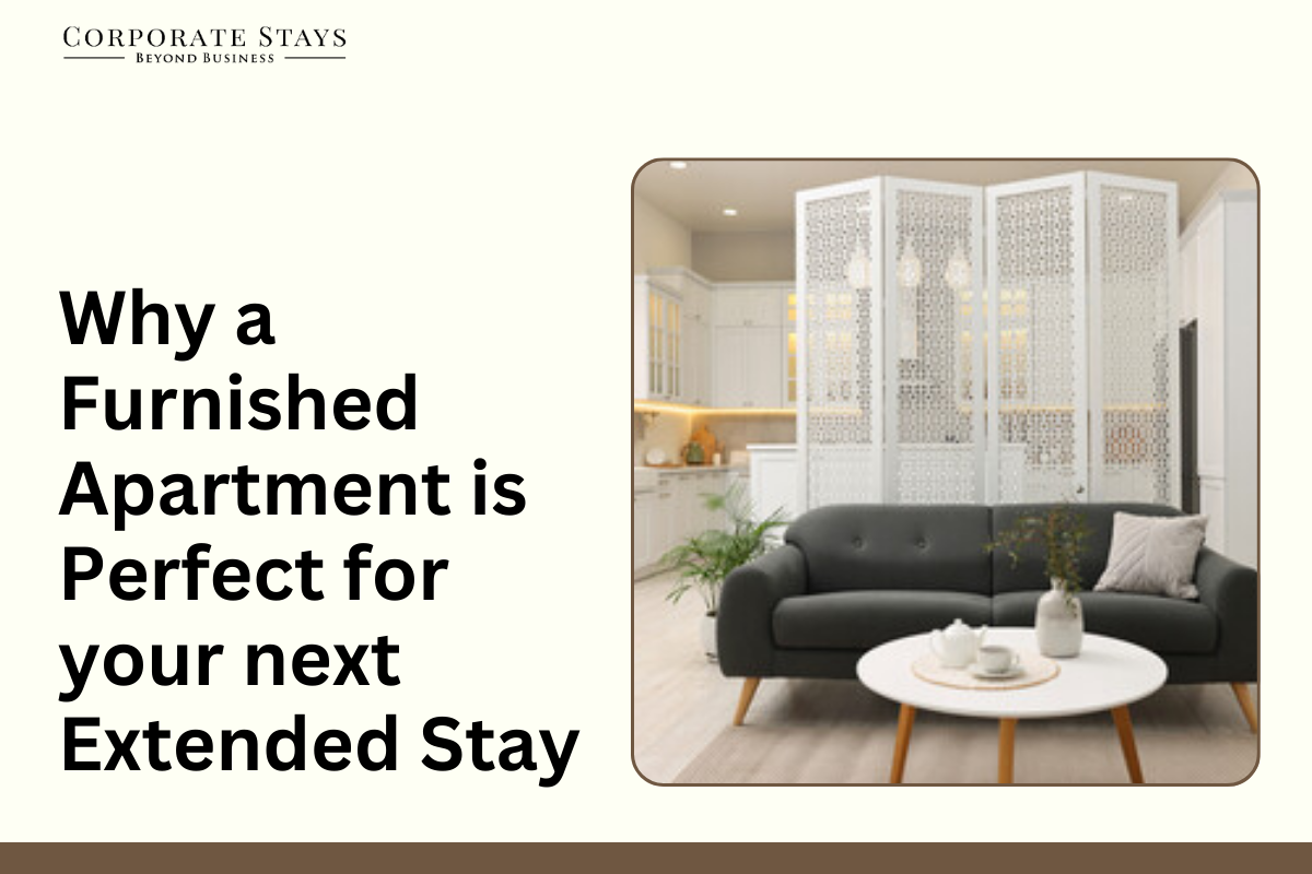 View of Why a Furnished Apartment is Perfect for your next Extended Stay ...